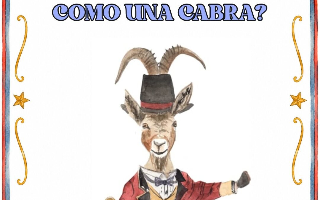 🐐🎪 Como una Cabra: el encuentro de circo que llenará Capileira de arte, riesgo y maravillas